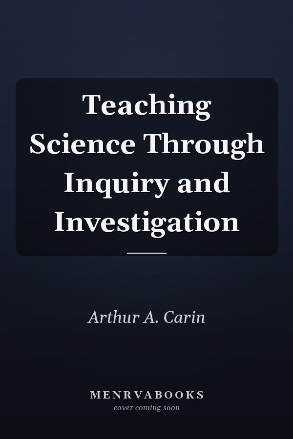 Teaching Science Through Inquiry and Investigation