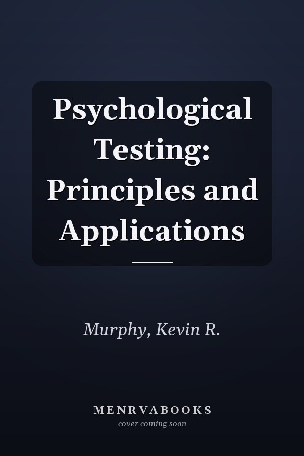 Psychological Testing: Principles and Applications