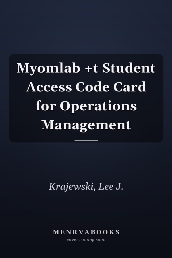 Myomlab +t Student Access Code Card for Operations Management
