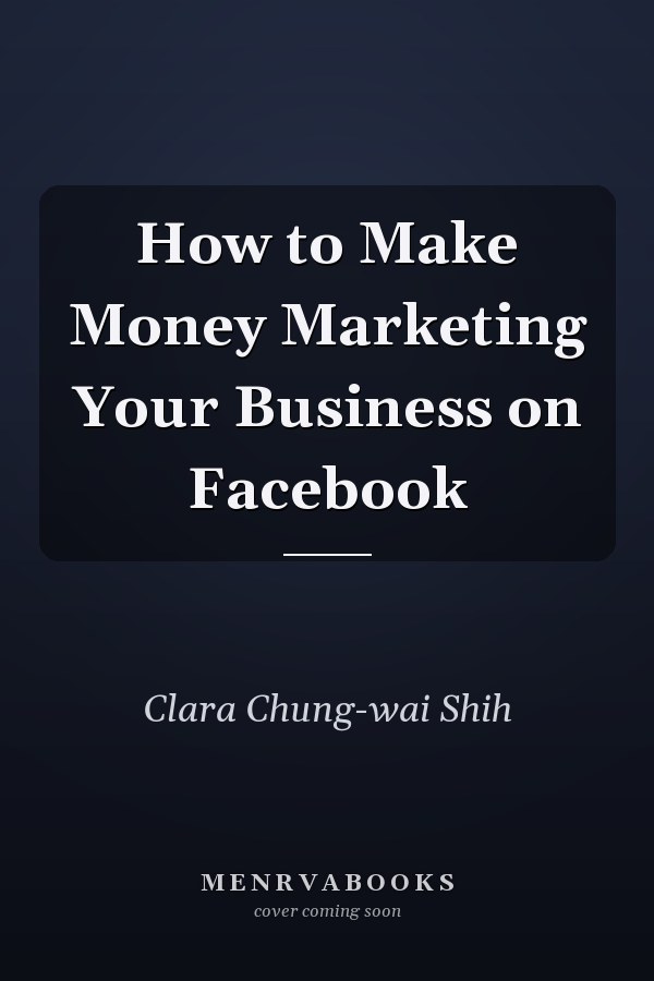 How to Make Money Marketing Your Business on Facebook