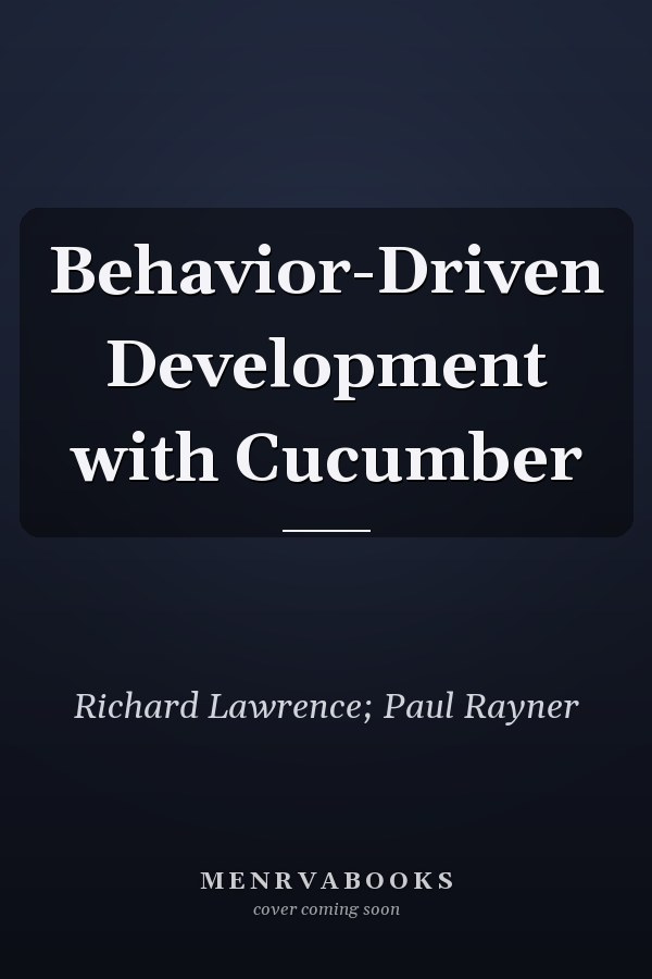 Behavior-Driven Development with Cucumber