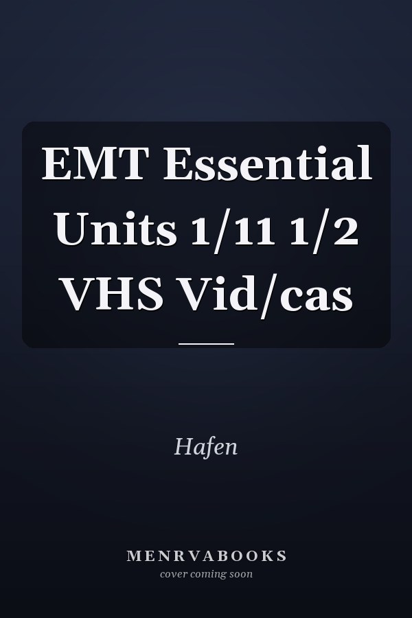 EMT Essential Units 1/11 1/2 VHS Vid/cas