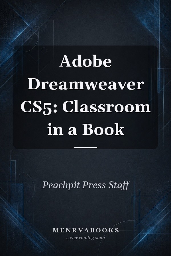 Adobe Dreamweaver CS5: Classroom in a Book