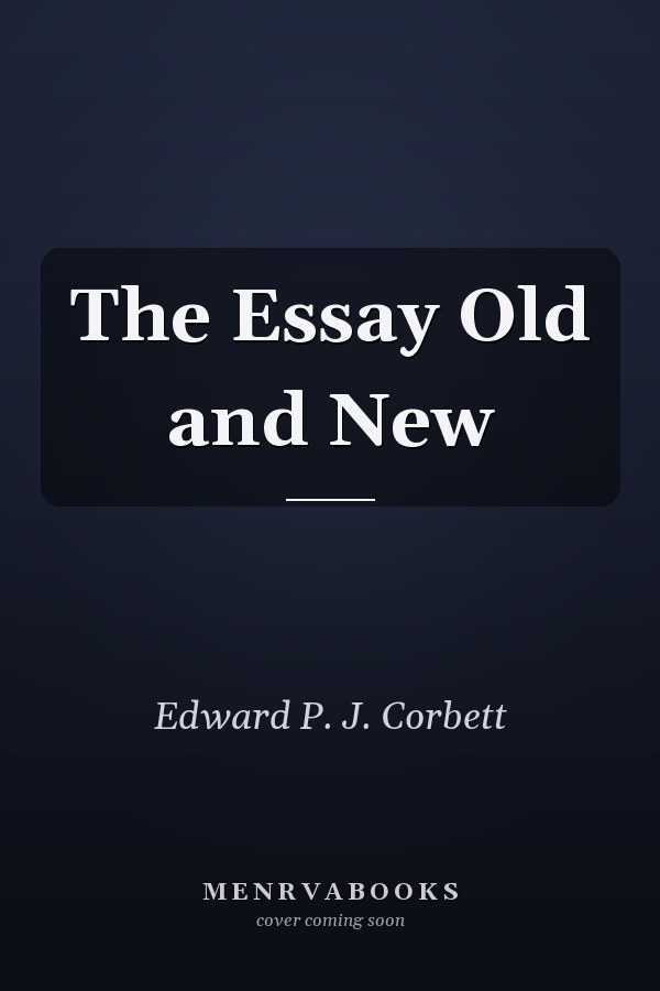 The Essay Old and New