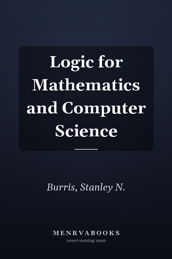 Logic for Mathematics and Computer Science