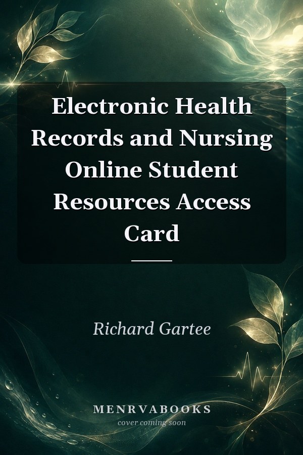 Electronic Health Records and Nursing Online Student Resources Access Card