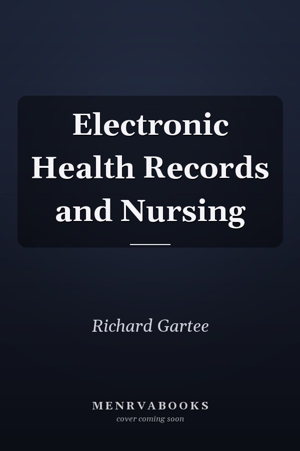 Electronic Health Records and Nursing