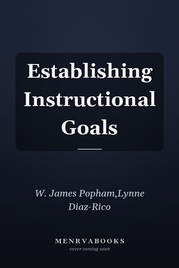Establishing Instructional Goals