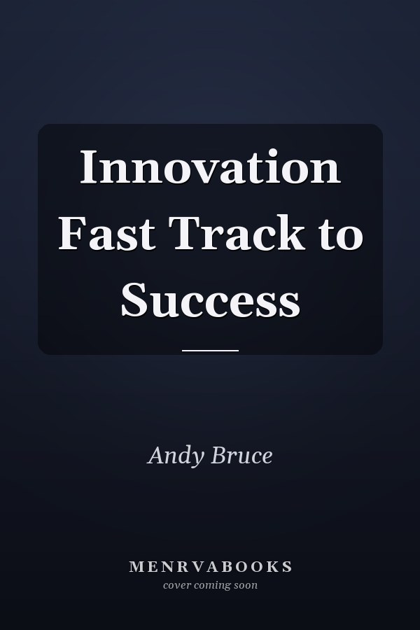 Innovation Fast Track to Success