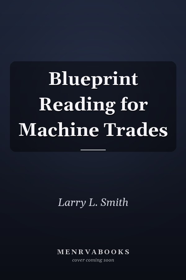 Blueprint Reading for Machine Trades