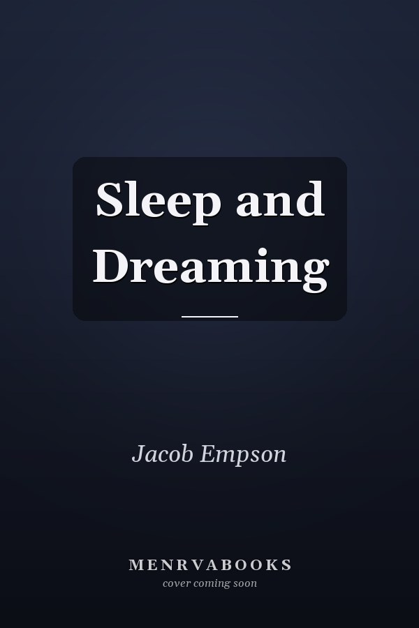 Sleep and Dreaming