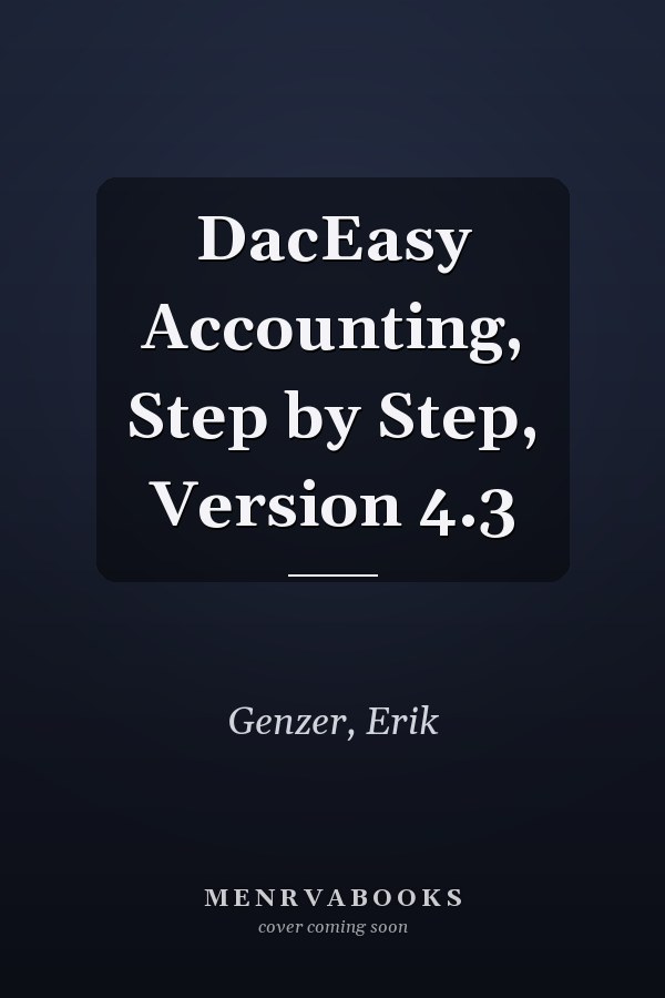 DacEasy Accounting, Step by Step, Version 4.3