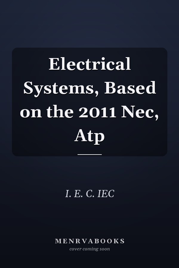 Electrical Systems, Based on the 2011 Nec, Atp
