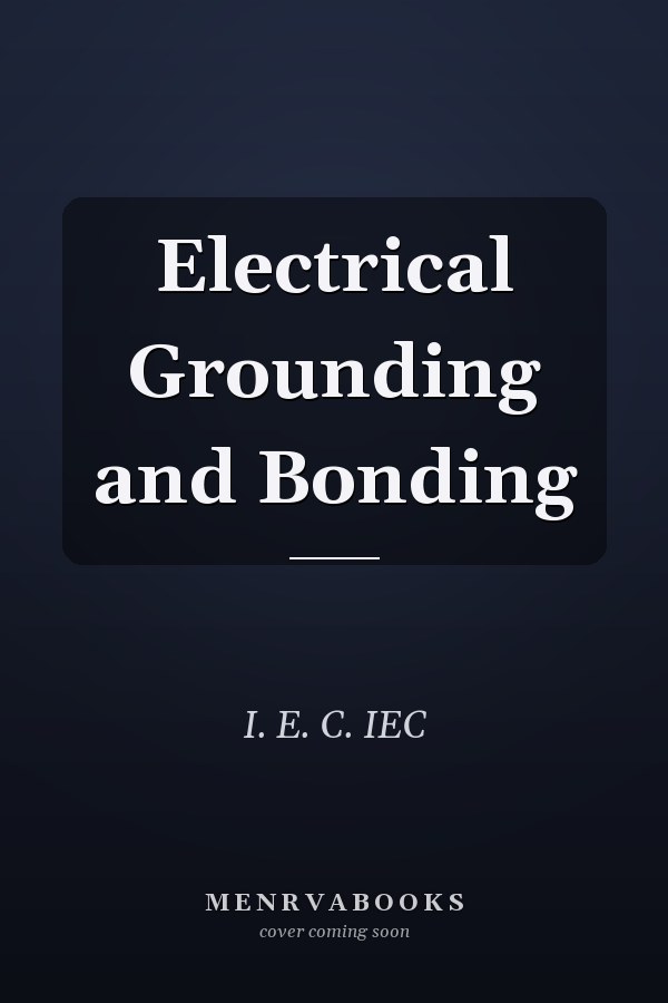 Electrical Grounding and Bonding