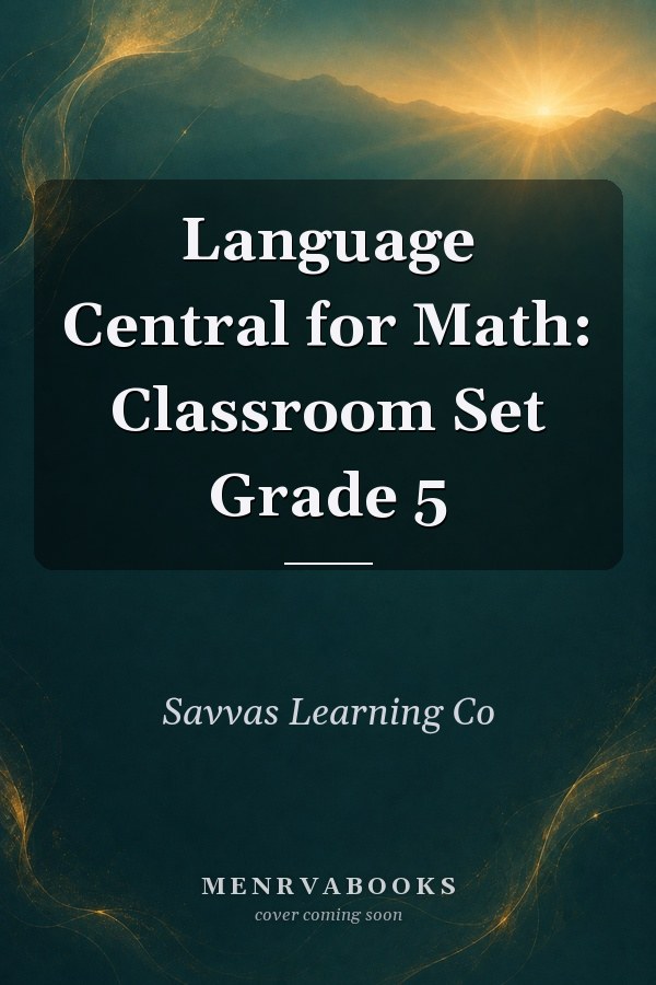 Language Central for Math: Classroom Set Grade 5