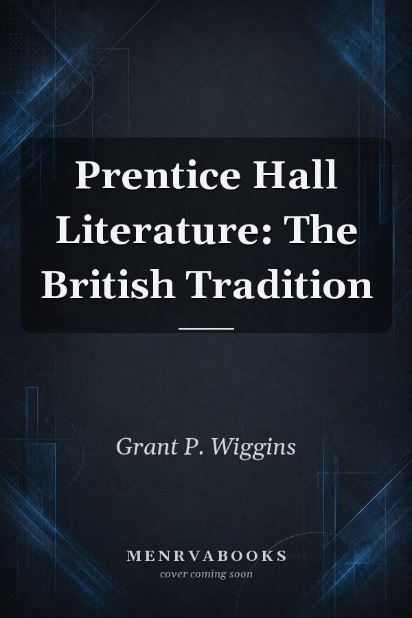Prentice Hall Literature: The British Tradition