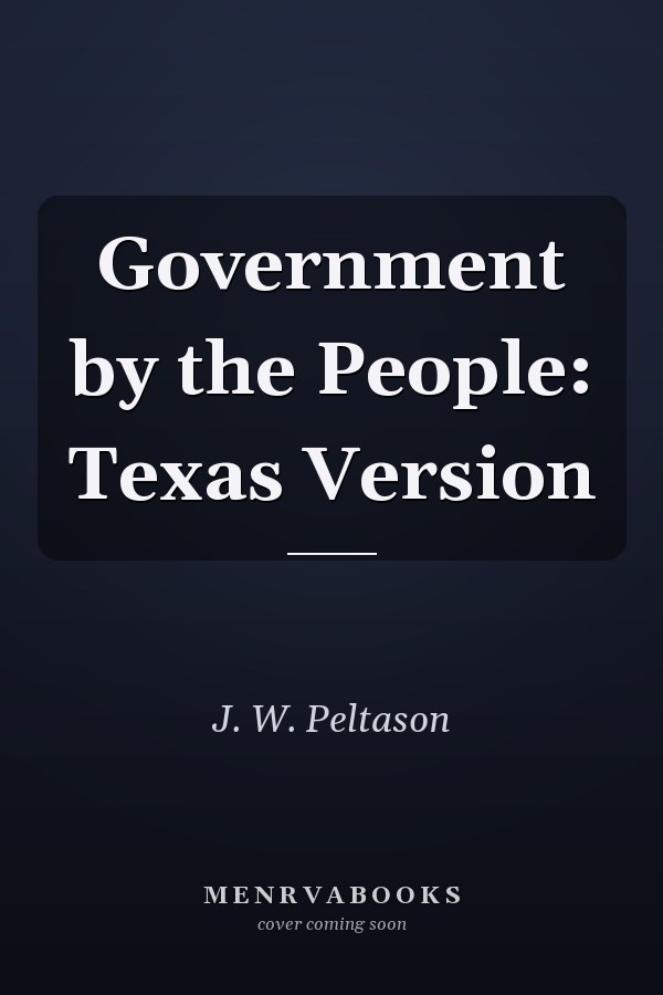 Government by the People: Texas Version