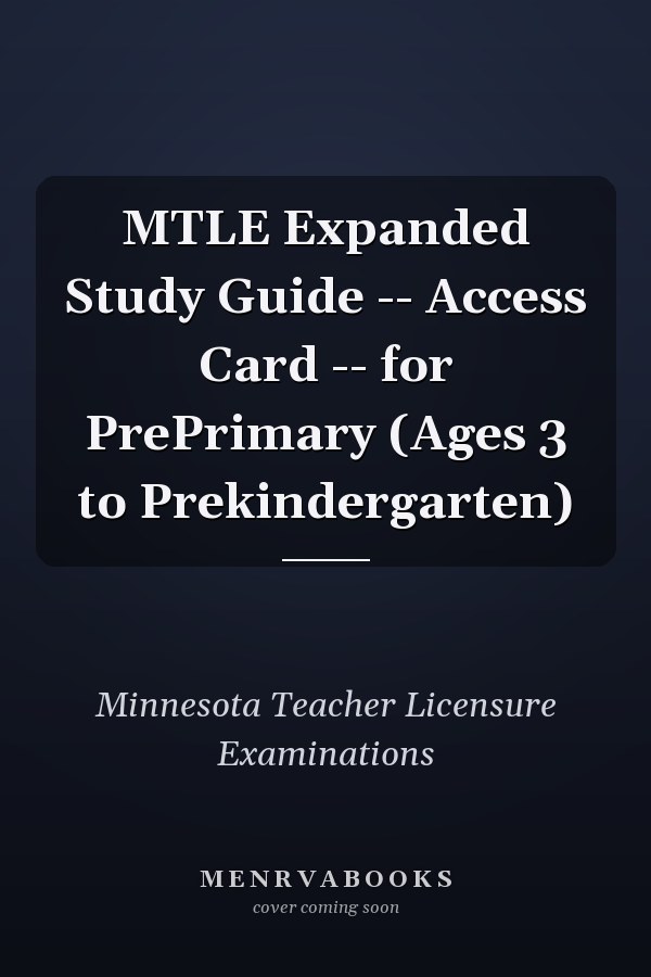 MTLE Expanded Study Guide -- Access Card -- for PrePrimary (Ages 3 to Prekindergarten)