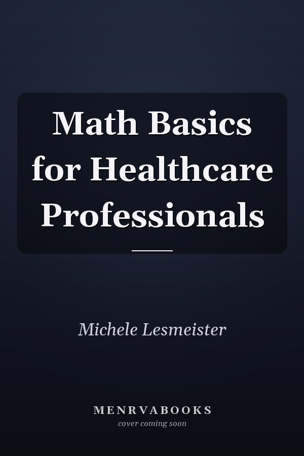 Math Basics for Healthcare Professionals