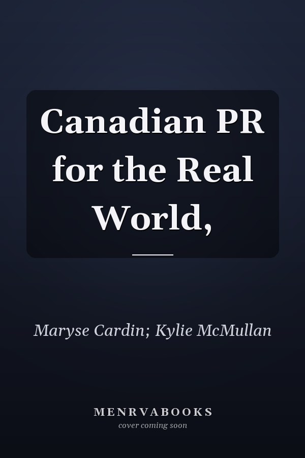 Canadian PR for the Real World,