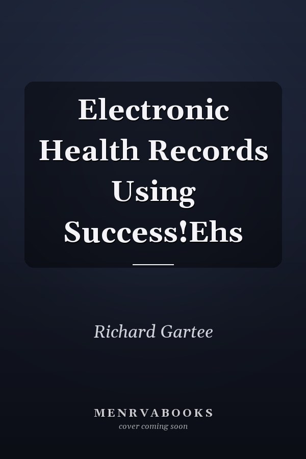 Electronic Health Records Using Success!Ehs