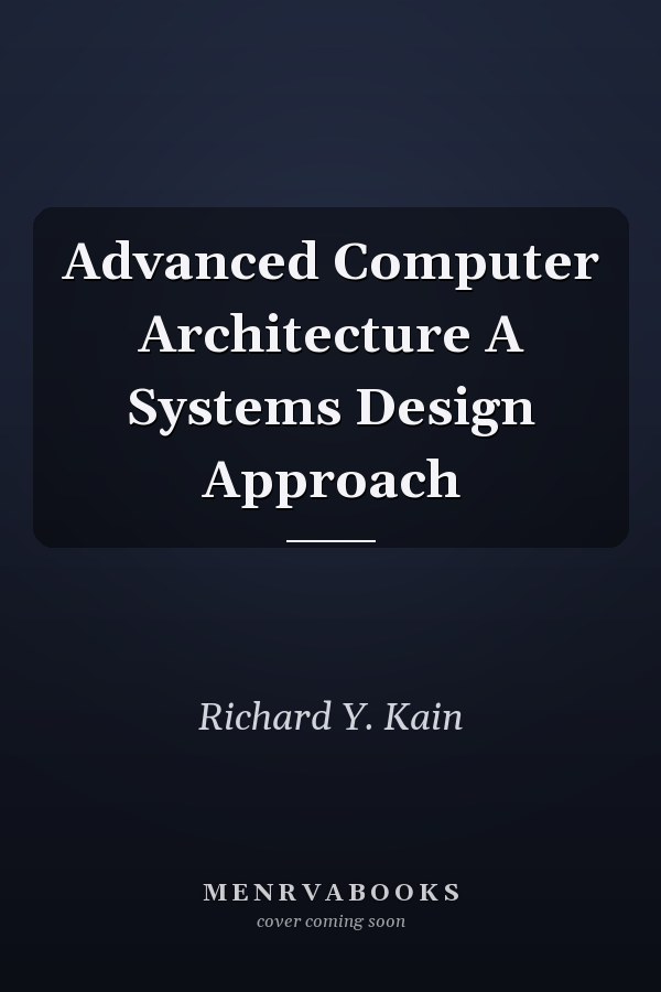 Advanced Computer Architecture A Systems Design Approach