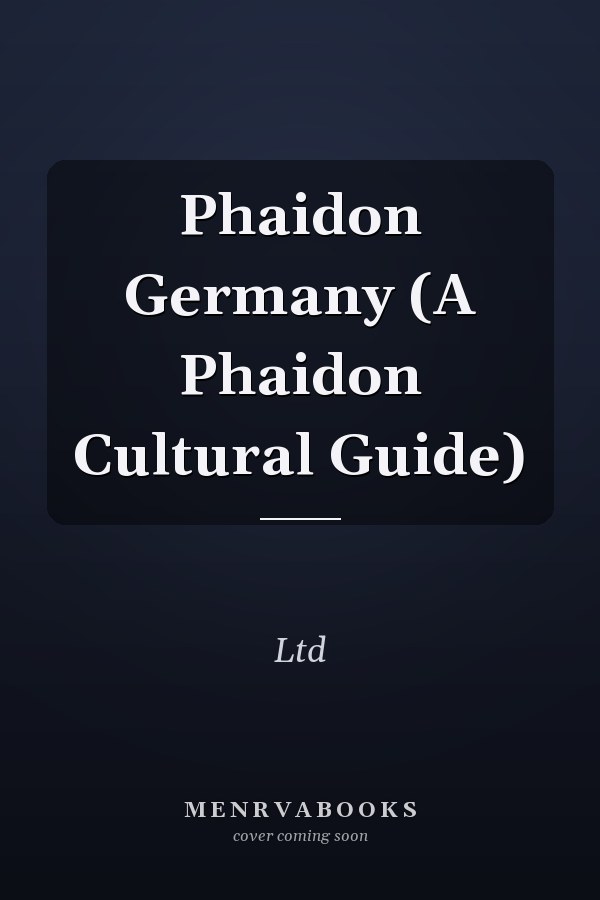 Phaidon Germany (A Phaidon Cultural Guide)