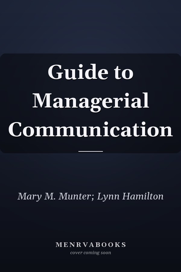 Guide to Managerial Communication