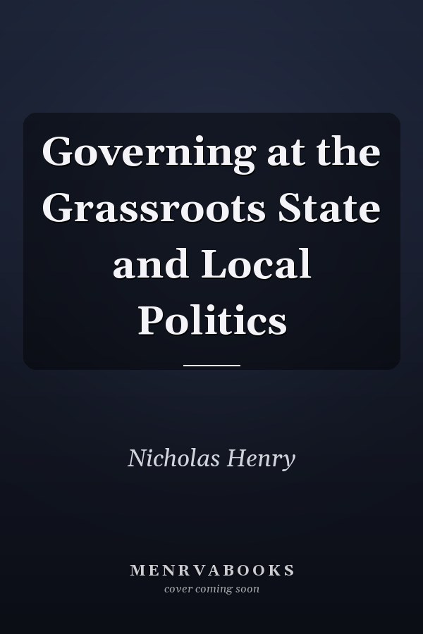 Governing at the Grassroots State and Local Politics