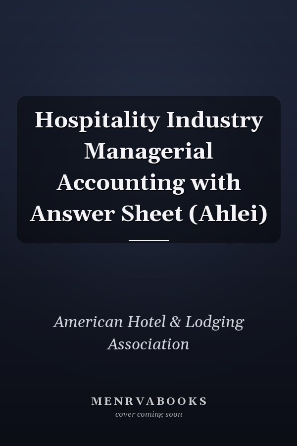 Hospitality Industry Managerial Accounting with Answer Sheet (Ahlei)