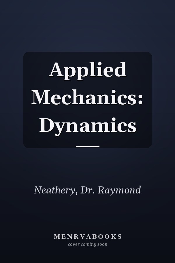 Applied Mechanics: Dynamics