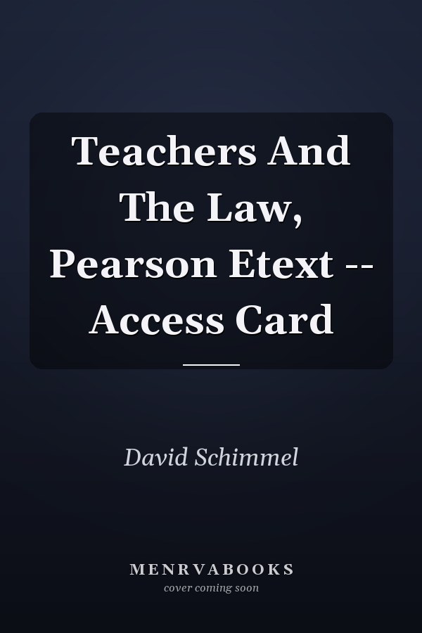 Teachers And The Law, Pearson Etext -- Access Card