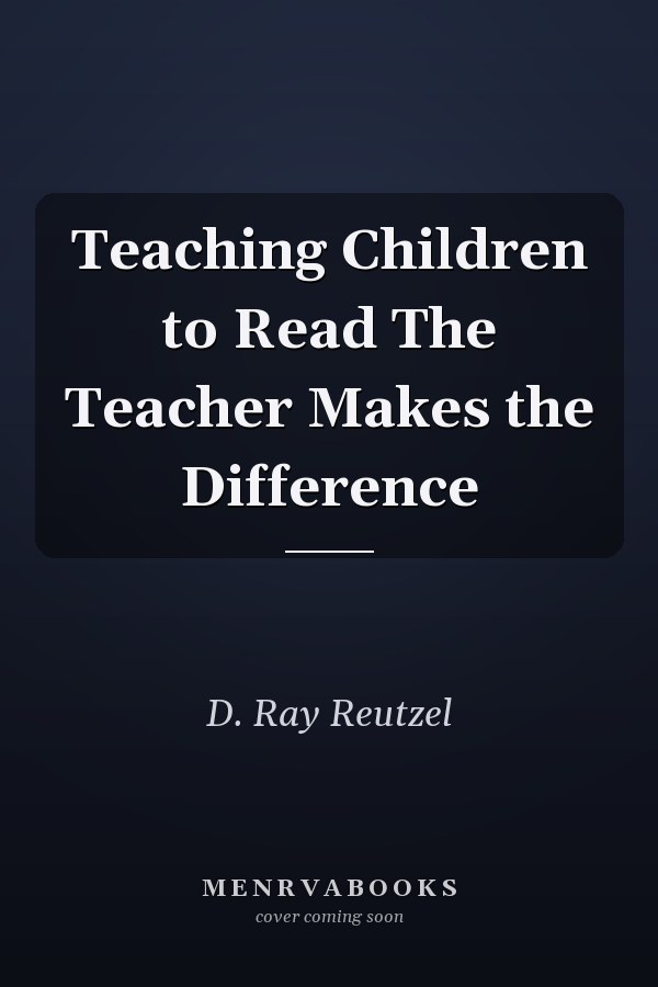 Teaching Children to Read The Teacher Makes the Difference