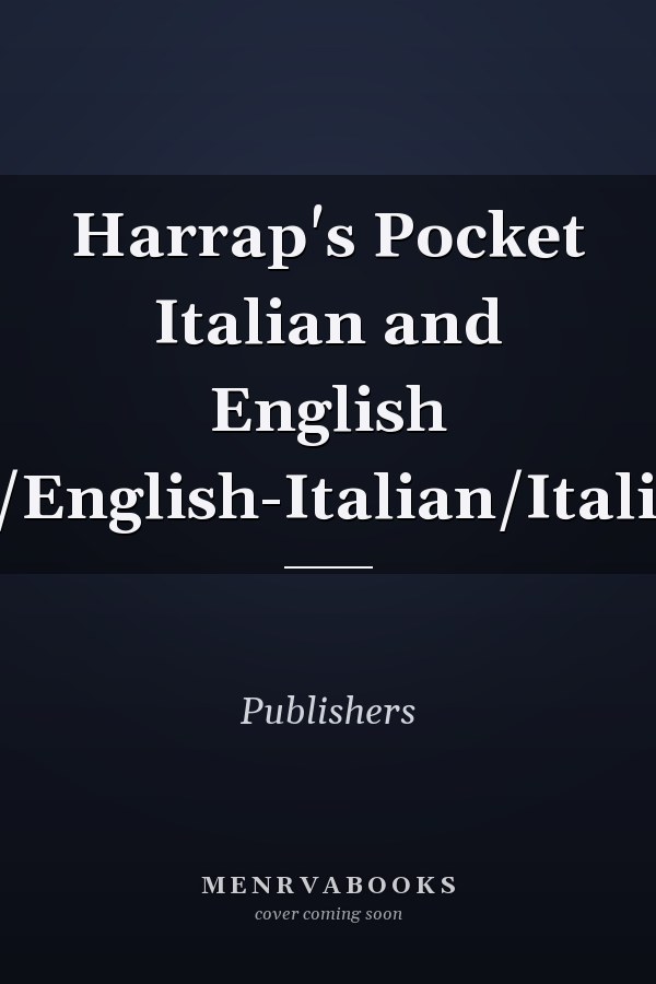 Harrap's Pocket Italian and English Dictionary/English-Italian/Italian-English