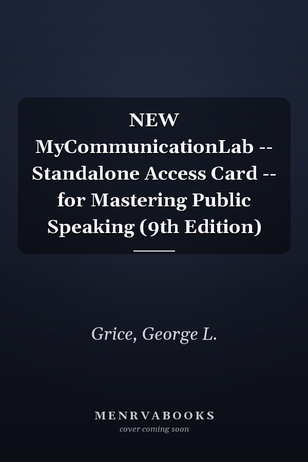 NEW MyCommunicationLab -- Standalone Access Card -- for Mastering Public Speaking (9th Edition)