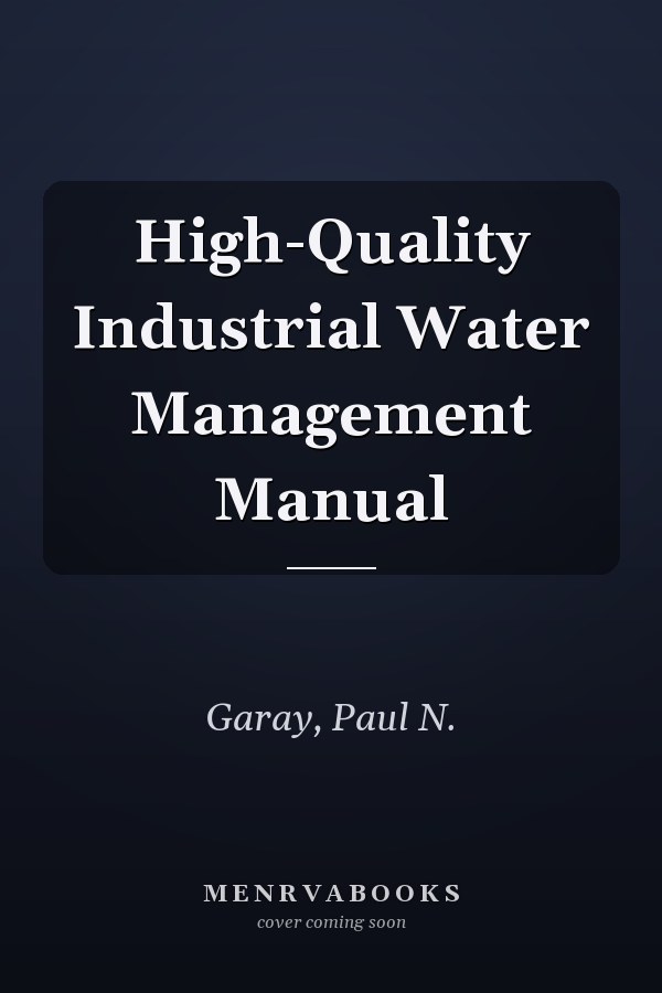 High-Quality Industrial Water Management Manual