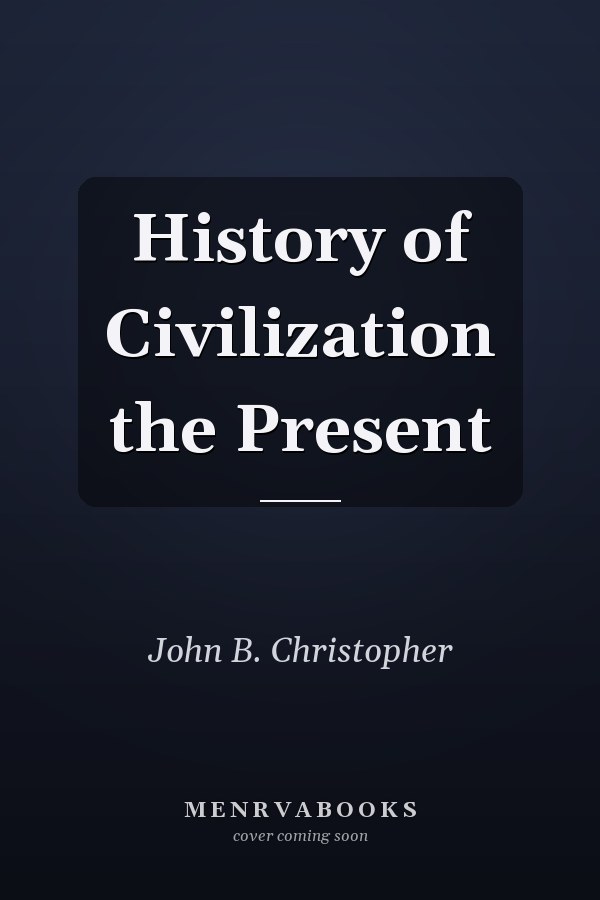 History of Civilization the Present