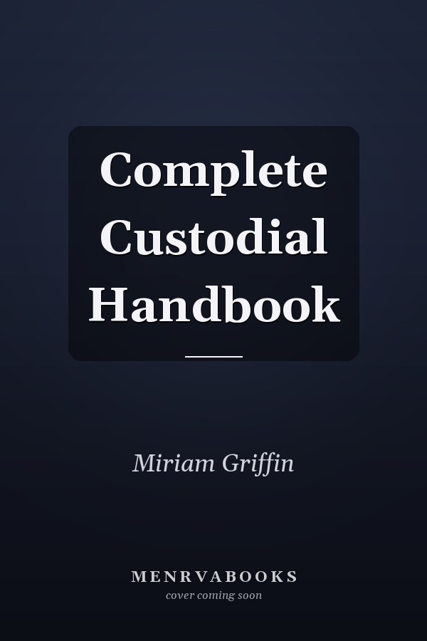 Complete Custodial Handbook