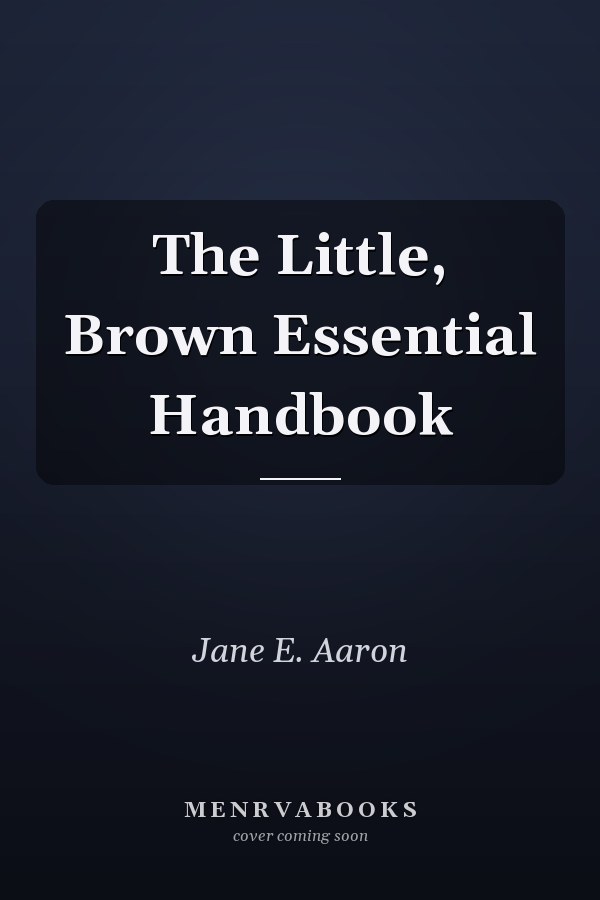 The Little, Brown Essential Handbook