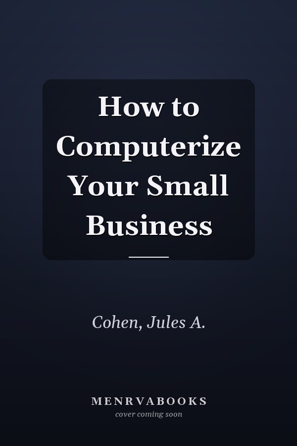 How to Computerize Your Small Business