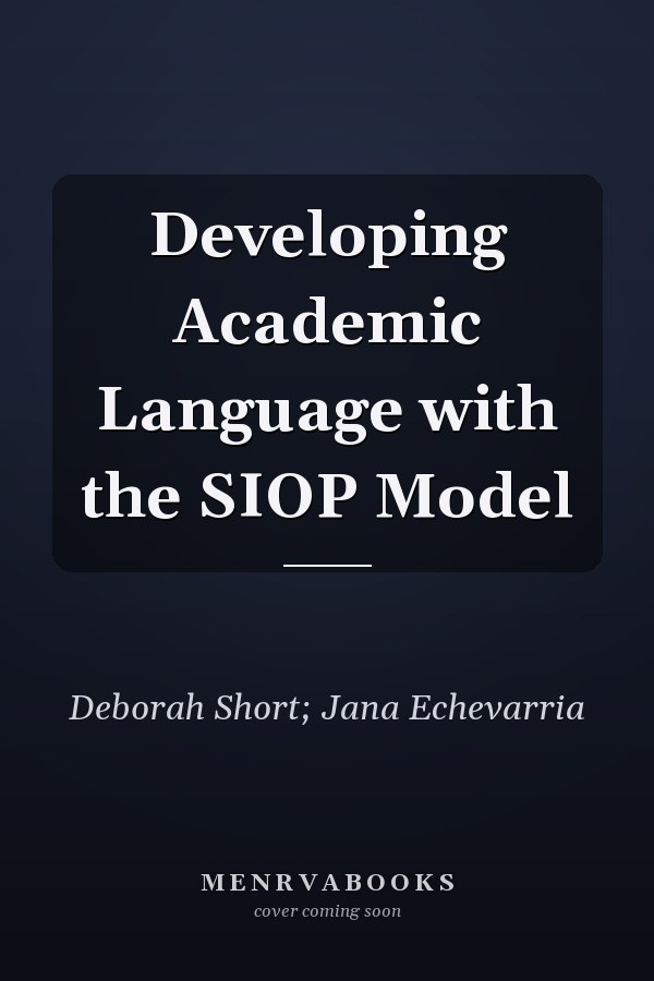 Developing Academic Language with the SIOP Model