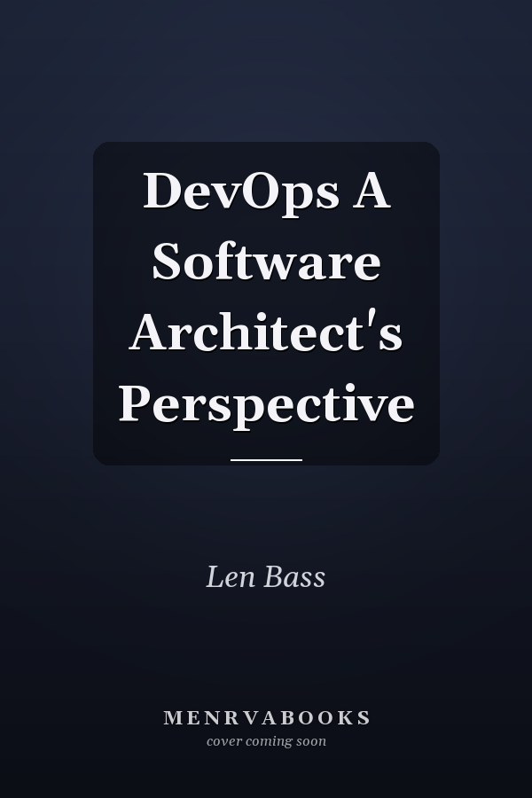 DevOps A Software Architect's Perspective