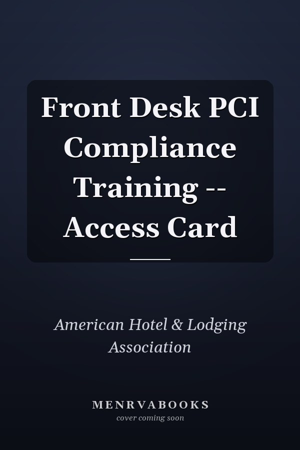 Front Desk PCI Compliance Training -- Access Card