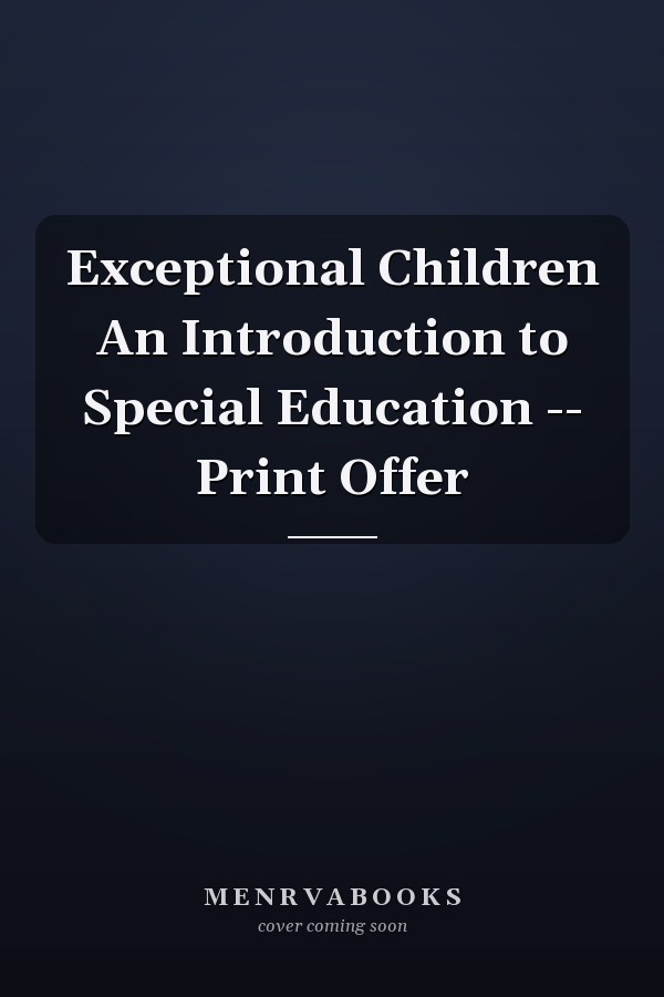 Exceptional Children An Introduction to Special Education -- Print Offer