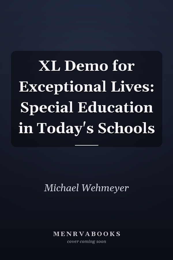 XL Demo for Exceptional Lives: Special Education in Today's Schools