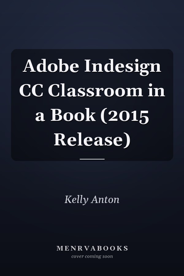 Adobe Indesign CC Classroom in a Book (2015 Release)