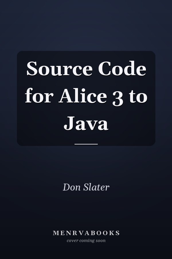 Source Code for Alice 3 to Java