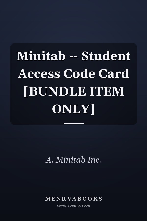 Minitab -- Student Access Code Card [BUNDLE ITEM ONLY]