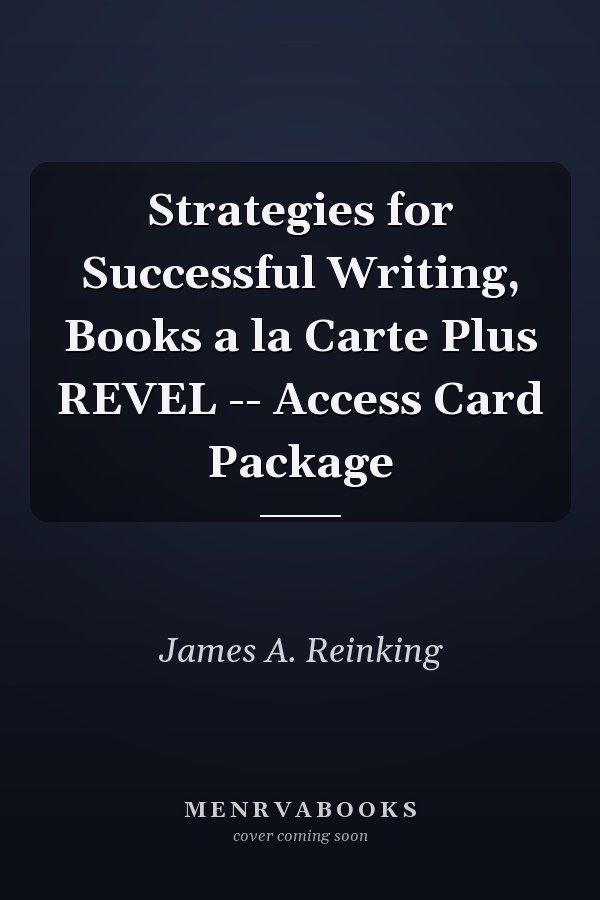 Strategies for Successful Writing, Books a la Carte Plus REVEL -- Access Card Package