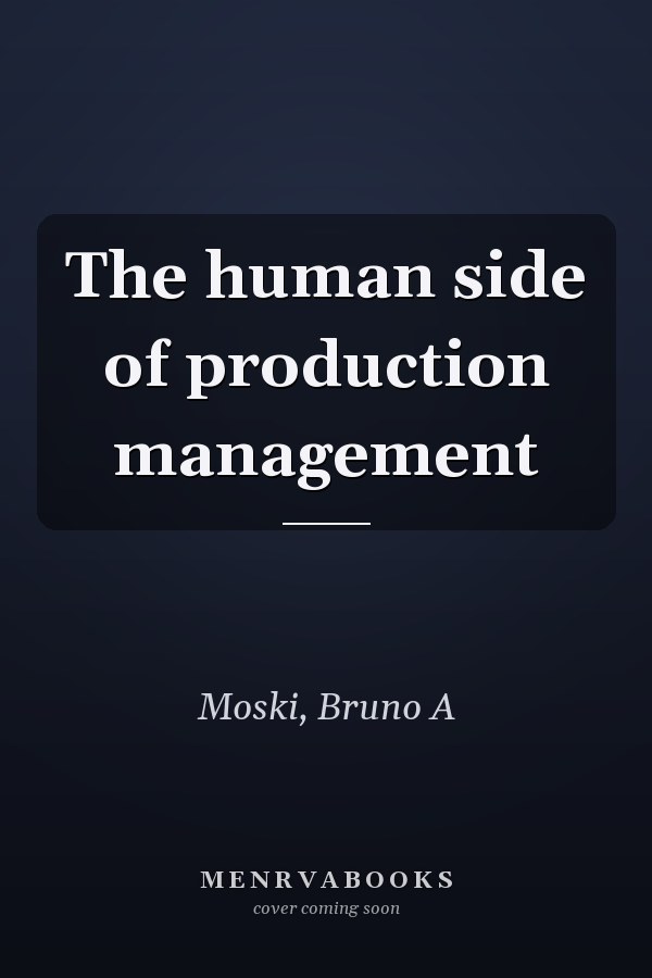 The human side of production management